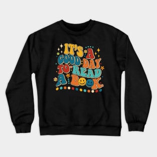 It's Good Day To Read Book Funny Library Reading Lovers Shirt Crewneck Sweatshirt